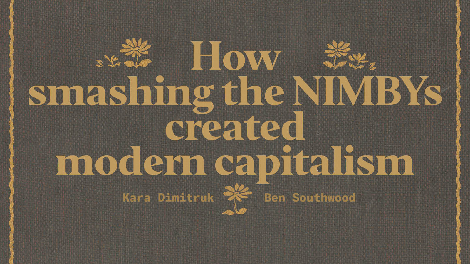 How Smashing The NIMBYs Created Modern Capitalism